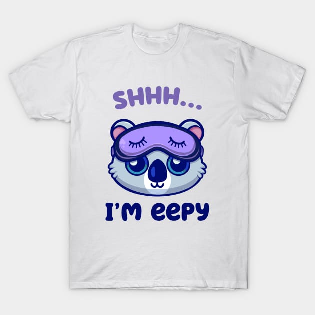 Sleepy Koala: Embracing the 'I'm Eepy' Baby Talk Trend T-Shirt by CreativeFit